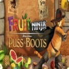 Med den aktuella spel Delicious: Emily's true love för Android ladda ner gratis Fruit Ninja Puss in Boots till den andra mobiler eller surfplattan.