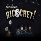 Med den aktuella spel Snaky lines för Android ladda ner gratis Gentlemen...Ricochet! till den andra mobiler eller surfplattan.