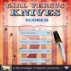Med den aktuella spel Wind up Knight för Android ladda ner gratis Girl Versus Knives till den andra mobiler eller surfplattan.