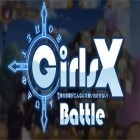 Med den aktuella spel Weird park 2: Scary tales för Android ladda ner gratis Girls X: Battle till den andra mobiler eller surfplattan.