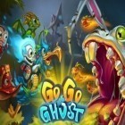 Med den aktuella spel Clowning Around för Android ladda ner gratis Go go ghost till den andra mobiler eller surfplattan.