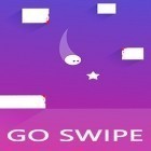 Med den aktuella spel Bin trix för Android ladda ner gratis Go swipe! till den andra mobiler eller surfplattan.