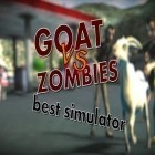 Med den aktuella spel Glory of generals: Pacific HD för Android ladda ner gratis Goat vs zombies simulator till den andra mobiler eller surfplattan.