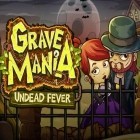Med den aktuella spel Cat vs dog deluxe för Android ladda ner gratis Grave mania: Undead fever till den andra mobiler eller surfplattan.