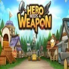 Med den aktuella spel Dance Legend. Music Game för Android ladda ner gratis Hero needs a weapon till den andra mobiler eller surfplattan.