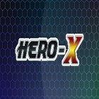 Med den aktuella spel Adrenaline racing: Hypercars för Android ladda ner gratis Hero-X till den andra mobiler eller surfplattan.