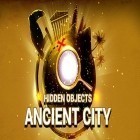 Med den aktuella spel Tyrant unleashed för Android ladda ner gratis Hidden objects: Ancient city till den andra mobiler eller surfplattan.