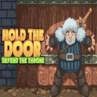 Med den aktuella spel Find The Ball för Android ladda ner gratis Hold the door: Defend the throne till den andra mobiler eller surfplattan.