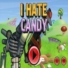 Med den aktuella spel Release the ninja för Android ladda ner gratis I hate candy till den andra mobiler eller surfplattan.