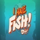 Med den aktuella spel Cheese Tower för Android ladda ner gratis I hate fish! till den andra mobiler eller surfplattan.