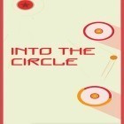 Med den aktuella spel One more brick för Android ladda ner gratis Into the circle till den andra mobiler eller surfplattan.