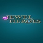 Med den aktuella spel Driving school 2017 för Android ladda ner gratis Jewel heroes: Match diamonds till den andra mobiler eller surfplattan.