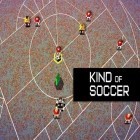 Med den aktuella spel Battle of fates för Android ladda ner gratis Kind of soccer till den andra mobiler eller surfplattan.
