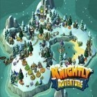 Med den aktuella spel WALL-E The other story för Android ladda ner gratis Knightly Adventure till den andra mobiler eller surfplattan.