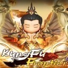Med den aktuella spel Assassin's creed: Chronicles. China för Android ladda ner gratis Kung fu frontier till den andra mobiler eller surfplattan.