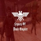 Med den aktuella spel Hero conquest för Android ladda ner gratis Legacy of dead empire till den andra mobiler eller surfplattan.