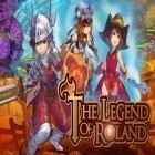 Med den aktuella spel Grand escape för Android ladda ner gratis Legend of Roland: Action RPG till den andra mobiler eller surfplattan.