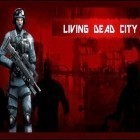 Med den aktuella spel Flying hero escape 3D för Android ladda ner gratis Living dead city till den andra mobiler eller surfplattan.