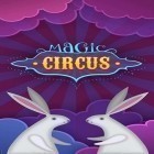 Med den aktuella spel Badland för Android ladda ner gratis Magic circus till den andra mobiler eller surfplattan.