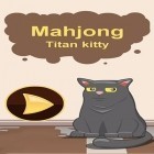 Med den aktuella spel Traffic rush winters 3D för Android ladda ner gratis Mahjong: Titan kitty till den andra mobiler eller surfplattan.