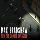 Med den aktuella spel SOL: Stone of life EX för Android ladda ner gratis Max Bradshaw and the zombie invasion till den andra mobiler eller surfplattan.