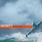 Med den aktuella spel Drag battle: Racing för Android ladda ner gratis Mayday! 2: Terror in the sky. Emergency landing till den andra mobiler eller surfplattan.