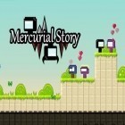 Med den aktuella spel Virtual town för Android ladda ner gratis Mercurial story: Platform game till den andra mobiler eller surfplattan.
