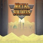 Med den aktuella spel Candy blaster för Android ladda ner gratis Metal soldiers till den andra mobiler eller surfplattan.