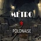 Med den aktuella spel Chasing Yello för Android ladda ner gratis Metro Polonaise till den andra mobiler eller surfplattan.