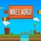 Med den aktuella spel Bakery Story för Android ladda ner gratis Mike's world till den andra mobiler eller surfplattan.