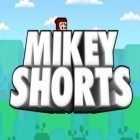 Med den aktuella spel Office jerk: Holiday edition för Android ladda ner gratis Mikey Shorts till den andra mobiler eller surfplattan.