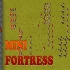 Med den aktuella spel Fruit fantasy för Android ladda ner gratis Mini fortress till den andra mobiler eller surfplattan.