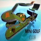 Med den aktuella spel Modern car driver 3D för Android ladda ner gratis Mini golf club 2 till den andra mobiler eller surfplattan.