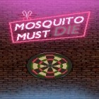 Med den aktuella spel Minecraft: Story mode v1.19 för Android ladda ner gratis Mosquito must die till den andra mobiler eller surfplattan.