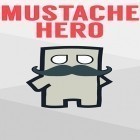 Med den aktuella spel Avernum: Escape from the pit för Android ladda ner gratis Mustache hero till den andra mobiler eller surfplattan.