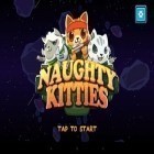 Med den aktuella spel Sports car challenge 2 för Android ladda ner gratis Naughty Kitties till den andra mobiler eller surfplattan.