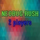 Med den aktuella spel Puzzle and glory för Android ladda ner gratis Neobug rush: 2 players till den andra mobiler eller surfplattan.