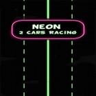 Med den aktuella spel Ski Jumping 2012 för Android ladda ner gratis Neon 2 cars racing till den andra mobiler eller surfplattan.