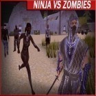 Med den aktuella spel Vegas för Android ladda ner gratis Ninja vs zombies till den andra mobiler eller surfplattan.