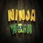 Med den aktuella spel Linia super för Android ladda ner gratis Ninja worm till den andra mobiler eller surfplattan.