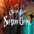 Med den aktuella spel Savior saga: Idle RPG för Android ladda ner gratis Oberon's сourt: Shadow chains till den andra mobiler eller surfplattan.