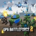 Med den aktuella spel Motor world: Car factory för Android ladda ner gratis Ops battleforce 2 till den andra mobiler eller surfplattan.