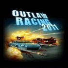 Med den aktuella spel Zigzag 3D: Hit wall för Android ladda ner gratis Outlaw Racing till den andra mobiler eller surfplattan.