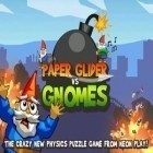 Med den aktuella spel US army: Military training camp för Android ladda ner gratis Paper Glider vs. Gnomes till den andra mobiler eller surfplattan.