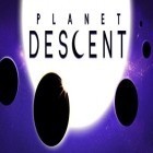 Med den aktuella spel Hunting safari 3D för Android ladda ner gratis Planet Descent till den andra mobiler eller surfplattan.