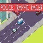 Med den aktuella spel Pet heroes: Fireman för Android ladda ner gratis Police traffic racer till den andra mobiler eller surfplattan.