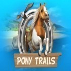 Med den aktuella spel Flippy pancake för Android ladda ner gratis Pony trails till den andra mobiler eller surfplattan.
