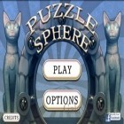 Med den aktuella spel Moy 2: Virtual pet game för Android ladda ner gratis Puzzle Sphere till den andra mobiler eller surfplattan.
