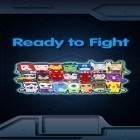 Med den aktuella spel Snark Busters för Android ladda ner gratis Ready to fight till den andra mobiler eller surfplattan.