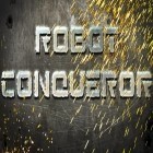 Med den aktuella spel Russian Crosswords för Android ladda ner gratis Robot conqueror till den andra mobiler eller surfplattan.